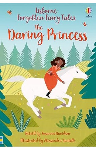 Usborne Young Reading Usborne Forgotten Fairy talesThe daring Princess